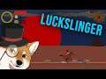 One Minute Reviews | Luckslinger