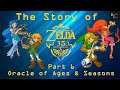 Oracle of Ages & Oracle of Seasons - The Story of the Legend of Zelda (Part 6)