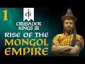 RISE OF THE MONGOL EMPIRE! Crusader Kings 3 - Rise of the Mongol Empire Campaign #1