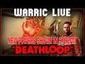 DEATHLOOP ON PC FUN NEW POWERS SHOWN IN STREAM WITH WARRIC