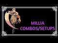 Guilty Gear Strive :  Millia Combos/Setups (V 1.03)