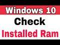 How To Check Installed Ram In Windows 10