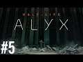 IS OR WILL BE (2) - Half-Life: Alyx | Part 5 Playthrough | Oculus Quest VR (Link)