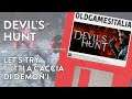 [ITA] Devil's Hunt | Tutti a caccia di demon'i