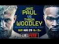 JAKE PAUL VS TYRON WOODLEY LIVE FIGHT.......COME WATCH