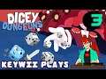 Keywii Plays Dicey Dungeons (1-3-1)
