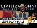 Let's Play Civilization VI: Mali auf Gottheit (87) | AddOn Gathering Storm [Deutsch]
