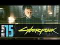 Let's Play Cyberpunk 2077 (Blind) EP15