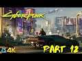 Let's Play! Cyberpunk 2077 in 4K Part 12 (Xbox Series X)