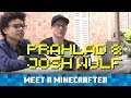 Meet a Minecrafter: Prahlad & Josh Wulf