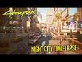 Night City Time-lapse ft. Never Fade Away | CYBERPUNK 2077