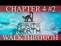 Spirit Of The North Chapter 4 Walkthrough - Part 2