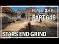 STARS END GRIND - Dark Knight Let's Play Part 646 - Black Desert Online