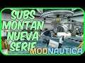 ✨ SUBS MONTAN NUEVA SERIE DE MODS ✨ Modnautica 3?