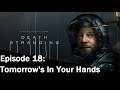 Tomorrow's In Your Hands - Death Stranding  Ep. 18