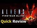 Aliens: Fireteam Elite (Quick Review) [PC]