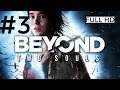 Beyond: Two Souls الحلقة الثالثة
