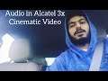 Car talk : The audio in Alcatel 3x cinematic Video