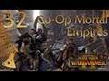 Let's Play Co-Op Total War Warhammer 2 | Mortal Empires | Part 32