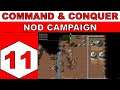 Let's Play Command & Conquer (1995) - NOD Campaign - Episode 11