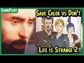 Life is Strange 2 Episode 5 - WHAT IF You Save Chloe vs Save Arcadia Bay (David  Life is Strange 2)