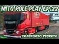 Mito Role Play Ep. 22 Trasporto segreto | Euro Truck Simulator 2