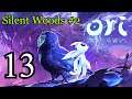 Ori and the Will of the Wisps Part 13 - Silent Woods #2