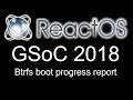 ReactOS GSoC 2018: BTRFS boot support final report video