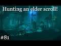 Skyrim Legendary Difficulty Part 81 - Hunting an Elder Scroll