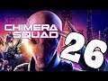XCOM: Chimera Squad - #26 | Let's Play XCOM: Chimera Squad
