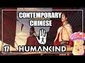 [17] DANISSTONED PLAYS HUMANKIND (EMPIRE DIFFICULTY) - EP17 - CONTEMPORARY CHINESE PART 1