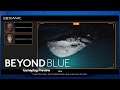 Beyond Blue Gameplay Preview - Deep Sea Exploration