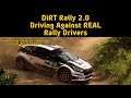 DiRT Rally 2.0 - Driving Against REAL Rally Drivers