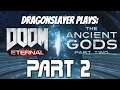 Doom Eternal: The Ancient Gods Part 5 | The Gate of Divum