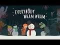Everybody Wham Wham - Release Date Trailer