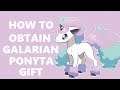 How To Obtain Hidden Ability Galarian Ponyta Mystery Gift| Pokemon Sword And Shield Event