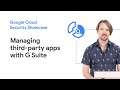 Learn to manage which third-party apps have data access with G Suite