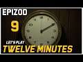 Let's Play Twelve minutes - Epizod 9