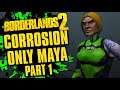 Lose Em' in the Marrowfields | Corrosion Only Maya Part 1| Borderlands 2 Funny Gamer Moments Haha