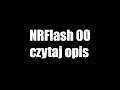 NRFlash 00 (czytaj opis)