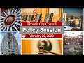 Phoenix City Council Policy Session, February 25, 2020