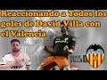 Reacciono a los Goles De David Villa con el Valencia CF
