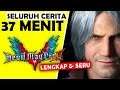 Seluruh Alur Cerita Devil May Cry 5 Hanya 37 MENIT - Vergil MATI ?! Sejarah Lengkap DMC Indonesia !!