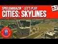 Cities Skylines Lets Play Deutsch 🏬 Ep.92 | Spielemagazin.de (1080p/60fps)