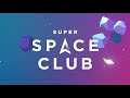 Super Space Club - 2nd Trailer