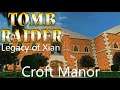 Tomb Raider - Legacy of Xian : Croft Manor Walkthrough