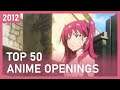 Top 50 Anime Openings of 2012