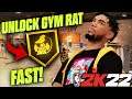 HOW TO UNLOCK GYM RAT in 2 HOURS! FAST AND EASY on NBA 2K22!