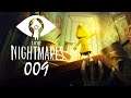 Let's Play - LITTLE NIGHTMARES - [009] - [DEU/GER]