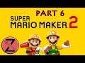 Super Mario Maker 2 Part 6: It's Rotten!